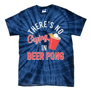 There's No Crying In Beer Pong Tie-Dye T-Shirt