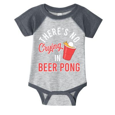 There's No Crying In Beer Pong Infant Baby Jersey Bodysuit