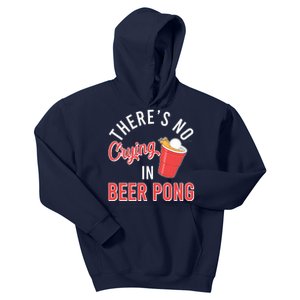 There's No Crying In Beer Pong Kids Hoodie