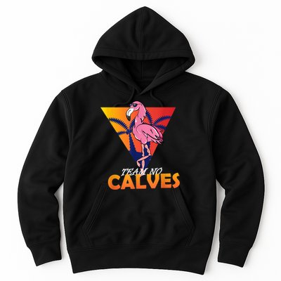 Team No Calves Flamingo Bodybuilding Gym Fitness Training Hoodie
