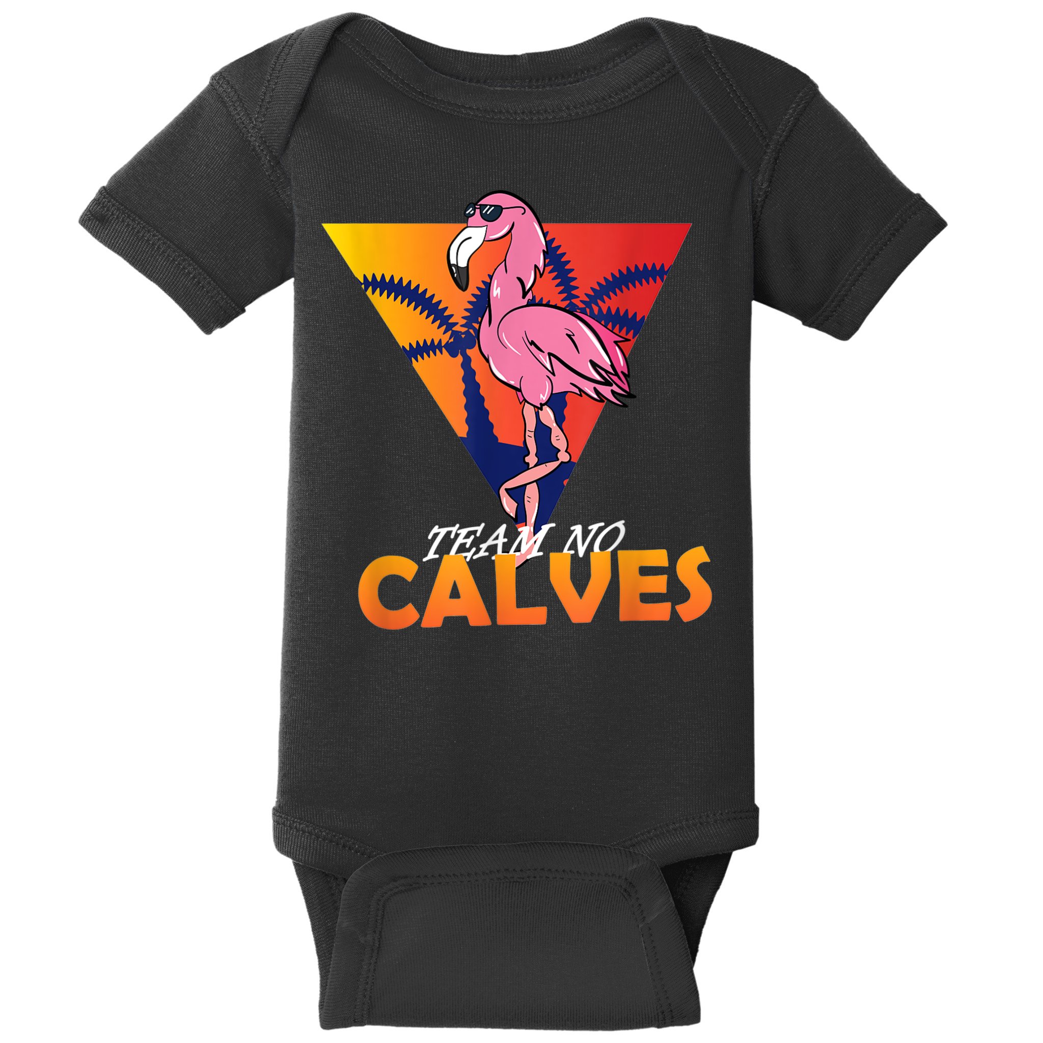 Team No Calves Flamingo Bodybuilding Gym Fitness Training Baby Bodysuit