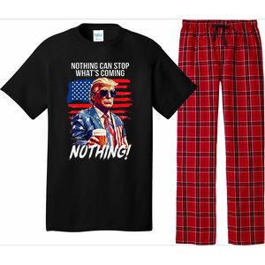 Trump Nothing Can Stop WhatS Coming Nothing Pajama Set