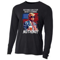 Trump Nothing Can Stop WhatS Coming Nothing Cooling Performance Long Sleeve Crew