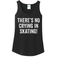 Theres No Crying In Skating Funny Ice Roller Skater Ladies Essential Tank