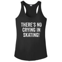 Theres No Crying In Skating Funny Ice Roller Skater Ladies PosiCharge Competitor Racerback Tank