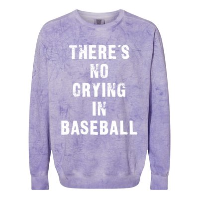 ThereS No Crying In Baseball Funny Colorblast Crewneck Sweatshirt