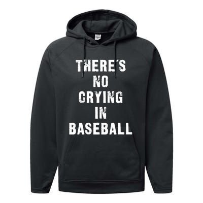 ThereS No Crying In Baseball Funny Performance Fleece Hoodie