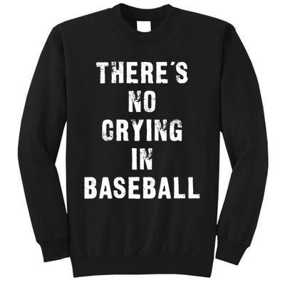 ThereS No Crying In Baseball Funny Sweatshirt