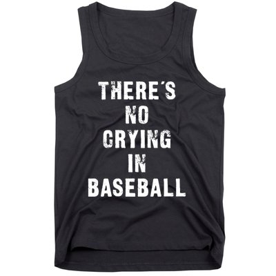 ThereS No Crying In Baseball Funny Tank Top