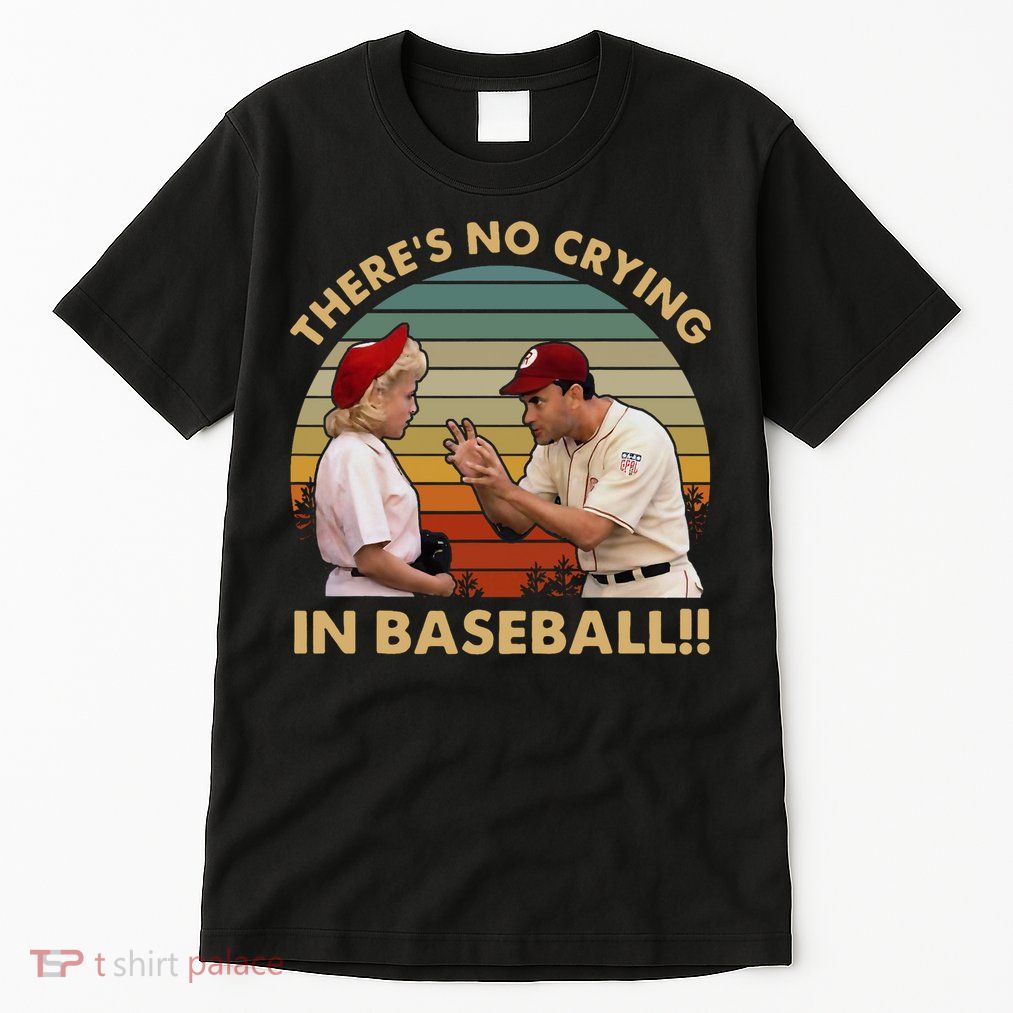 ThereS No Crying In Funny Baseball Vintage Retro Tall T-Shirt