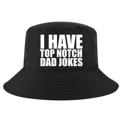 Top Notch Dad Jokes Gift Cool Comfort Performance Bucket Hat