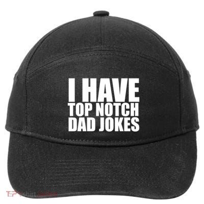 Top Notch Dad Jokes Gift 7-Panel Snapback Hat