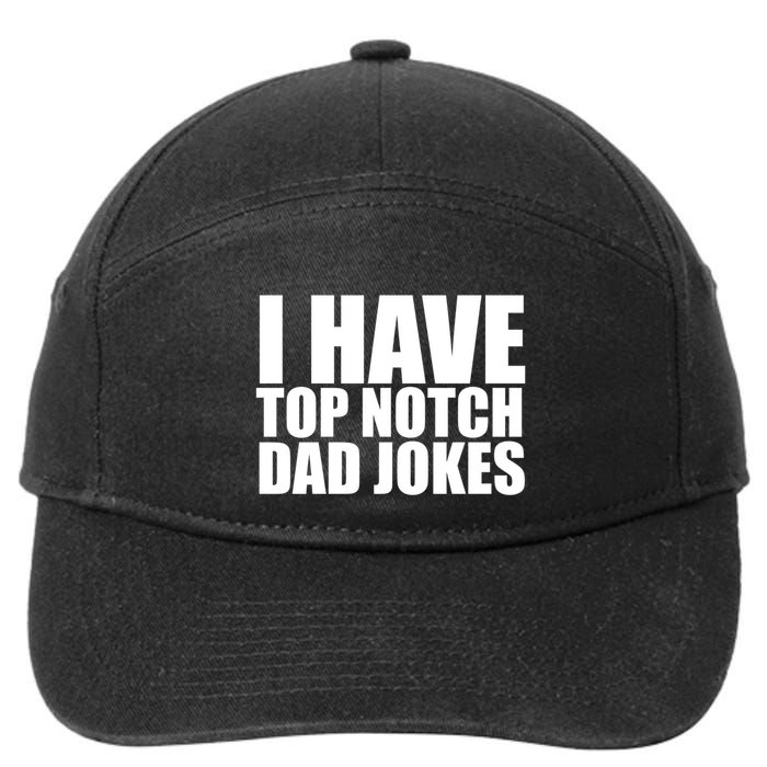 Top Notch Dad Jokes Gift 7-Panel Snapback Hat