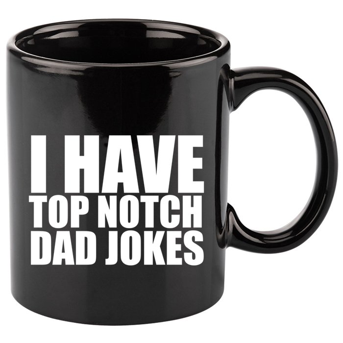 Top Notch Dad Jokes Gift 11oz C Handle Ceramic Mug