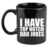 Top Notch Dad Jokes Gift 11oz C Handle Ceramic Mug
