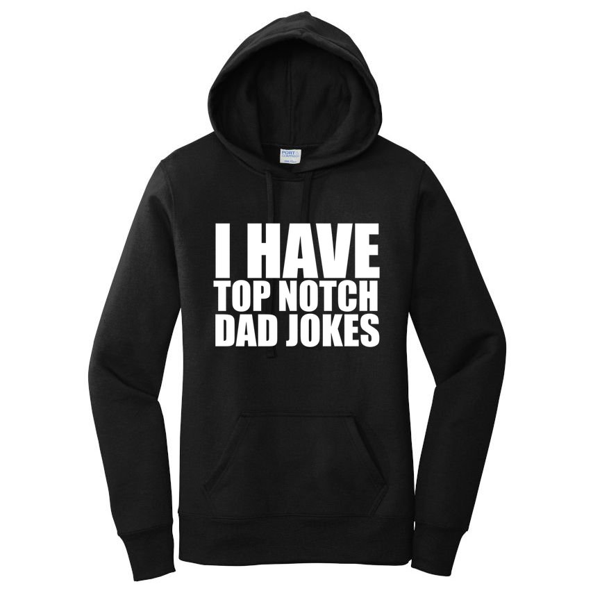 Top Notch Dad Jokes Gift Women's Pullover Hoodie