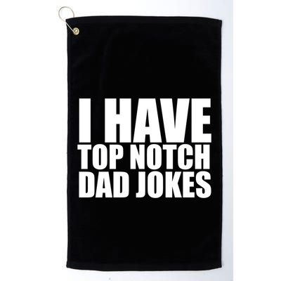 Top Notch Dad Jokes Gift Golf Towel