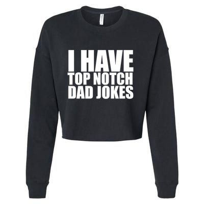 Top Notch Dad Jokes Gift Cropped Pullover Crew