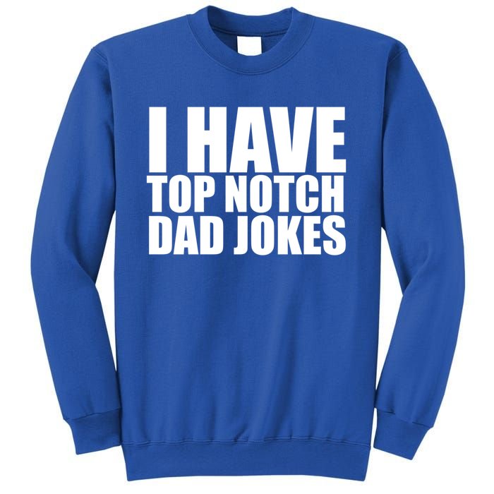 Top Notch Dad Jokes Gift Sweatshirt