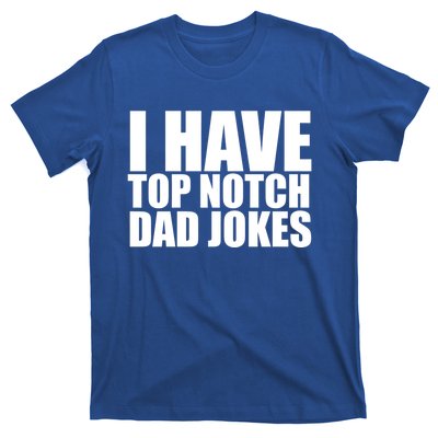 Top Notch Dad Jokes Gift T-Shirt