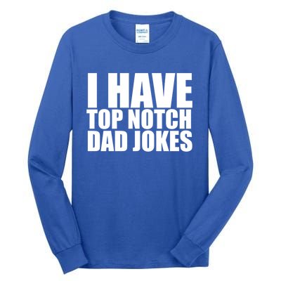 Top Notch Dad Jokes Gift Tall Long Sleeve T-Shirt