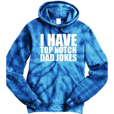 Top Notch Dad Jokes Gift Tie Dye Hoodie