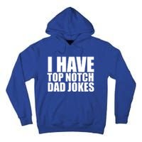 Top Notch Dad Jokes Gift Tall Hoodie