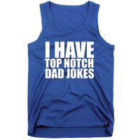 Top Notch Dad Jokes Gift Tank Top