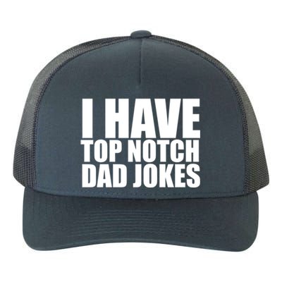 Top Notch Dad Jokes Gift Yupoong Adult 5-Panel Trucker Hat