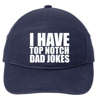 Top Notch Dad Jokes Gift 7-Panel Snapback Hat