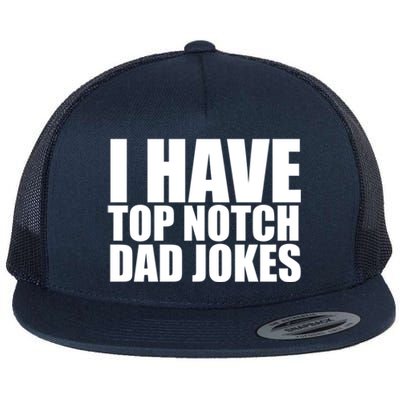 Top Notch Dad Jokes Gift Flat Bill Trucker Hat