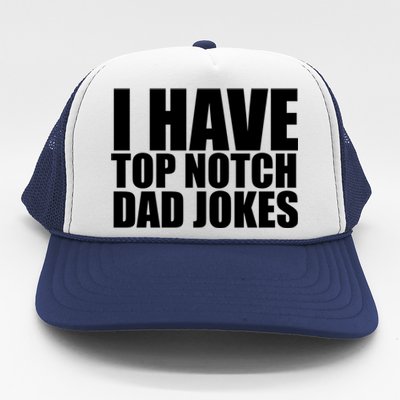 Top Notch Dad Jokes Gift Trucker Hat