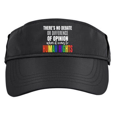 Theres No Debate Or Opinion Lgbtq Equality Gay Hu Rights Cool Gift Adult Drive Performance Visor