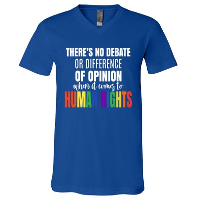 Theres No Debate Or Opinion Lgbtq Equality Gay Hu Rights Cool Gift V-Neck T-Shirt