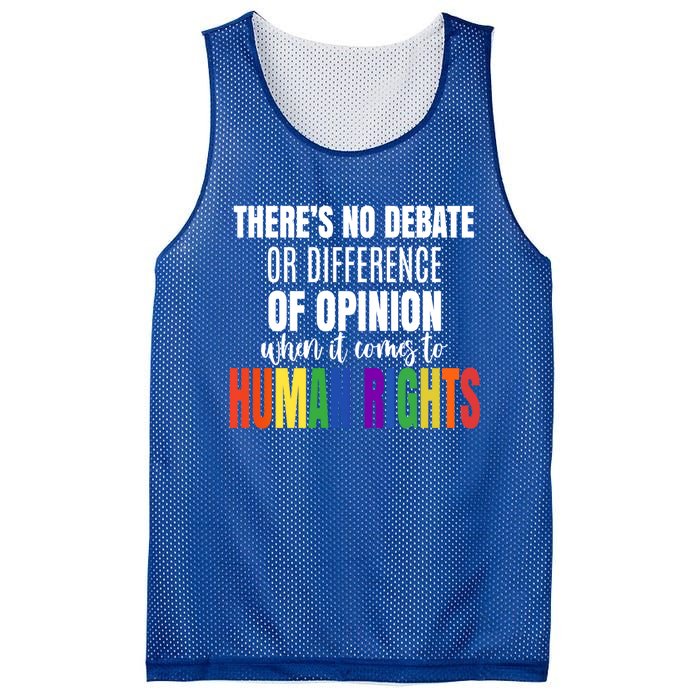 Theres No Debate Or Opinion Lgbtq Equality Gay Hu Rights Cool Gift Mesh Reversible Basketball Jersey Tank