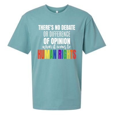 Theres No Debate Or Opinion Lgbtq Equality Gay Hu Rights Cool Gift Sueded Cloud Jersey T-Shirt