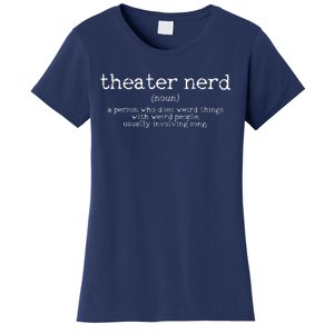 Theatre Nerd Definition Musical Actor Acting Funny Gift Women's T-Shirt