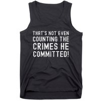 ThatS Not Even Counting The Crimes He Committed Harris Walz Tank Top