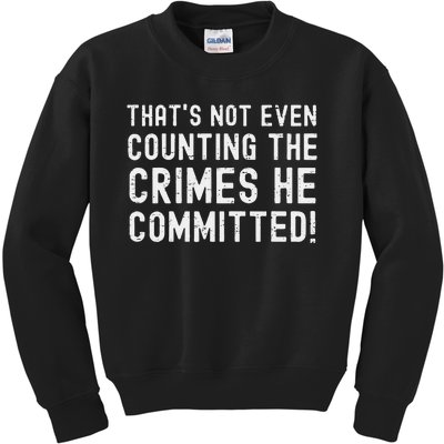 ThatS Not Even Counting The Crimes He Committed Harris Walz Kids Sweatshirt