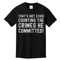 ThatS Not Even Counting The Crimes He Committed Harris Walz Kids T-Shirt