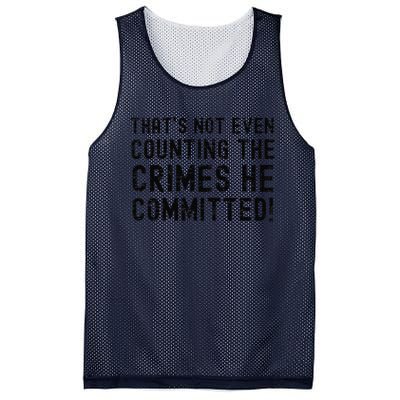 ThatS Not Even Counting The Crimes He Committed Harris Walz Mesh Reversible Basketball Jersey Tank