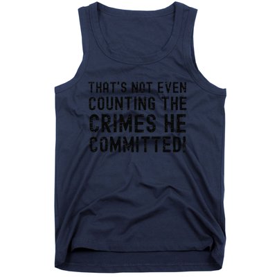 ThatS Not Even Counting The Crimes He Committed Harris Walz Tank Top