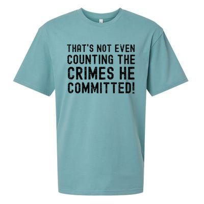 ThatS Not Even Counting The Crimes He Committed Harris Walz Sueded Cloud Jersey T-Shirt