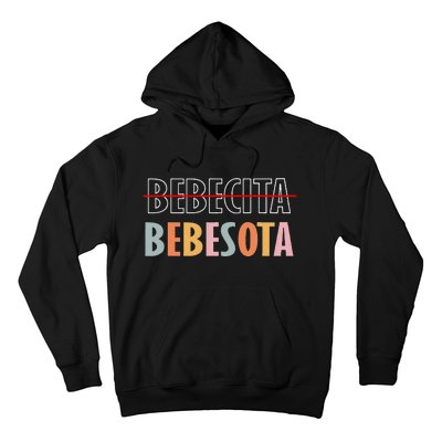 Tu No Eres Bebecita To Eres Bebesota Hoodie