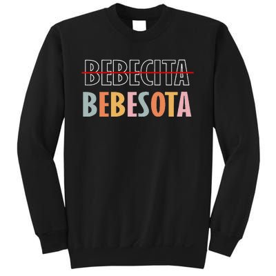 Tu No Eres Bebecita To Eres Bebesota Sweatshirt