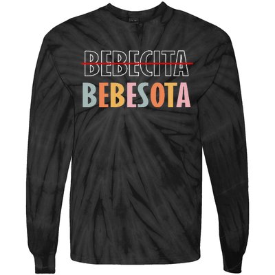 Tu No Eres Bebecita To Eres Bebesota Tie-Dye Long Sleeve Shirt