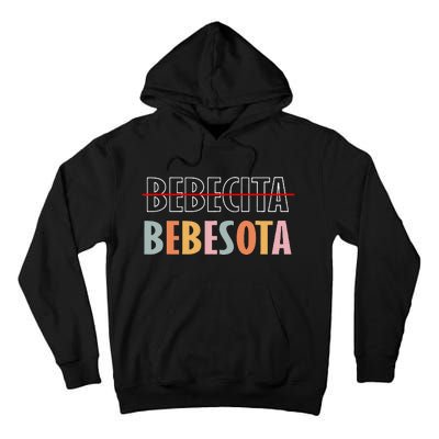 Tu No Eres Bebecita To Eres Bebesota Tall Hoodie