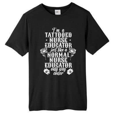 Tattooed Nurse Educator Gift Tall Fusion ChromaSoft Performance T-Shirt