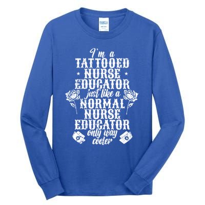 Tattooed Nurse Educator Gift Tall Long Sleeve T-Shirt