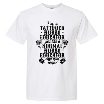 Tattooed Nurse Educator Gift Garment-Dyed Heavyweight T-Shirt